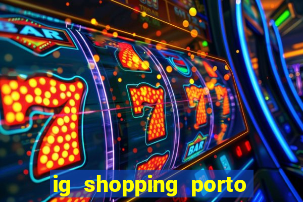 ig shopping porto velho cinema